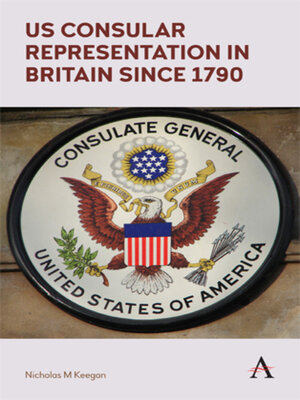 cover image of US Consular Representation in Britain since 1790